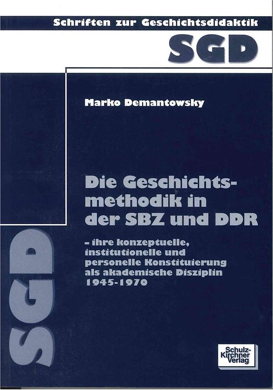 Die Geschichtsmethodik in der SBZ und DDR