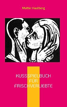 Kussspielbuch für Frischverliebte