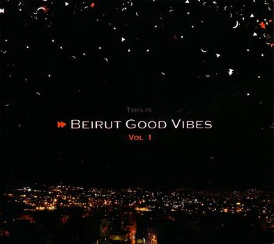 Various - Beirut Good Vibes Vol.1