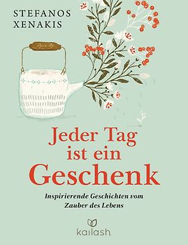 Jeder Tag ist ein Geschenk