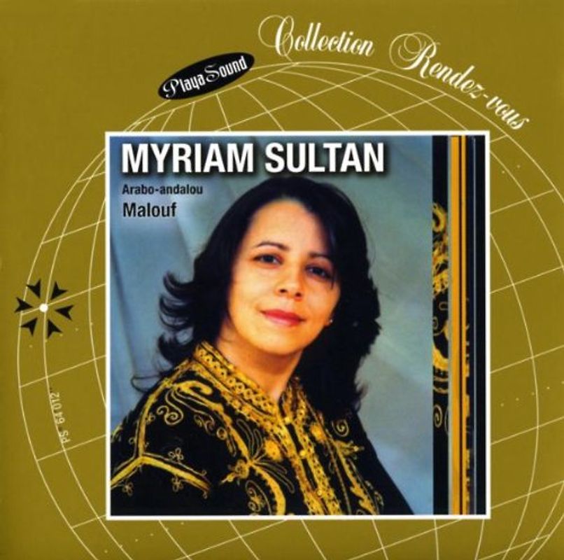 Myriam Sultan - Malouf-Arabo-Andalou