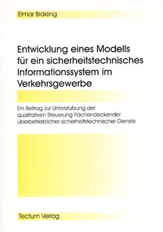 Entwicklung eines Modells für ein sicherheitstechnisches Informationssystem im Verkehrsgewerbe
