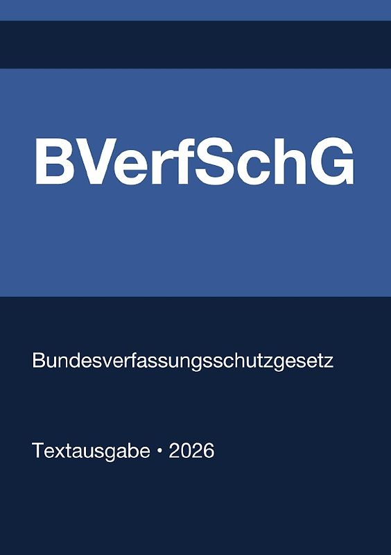 BVerfSchG - Bundesverfassungsschutzgesetz (Deutschland) 2026