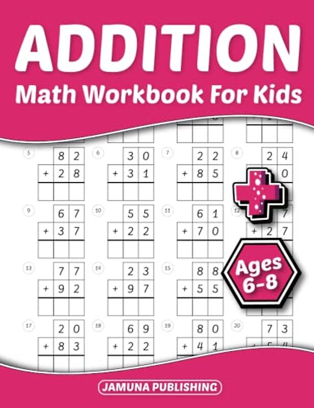 Addition Math Workbook for Kids Ages 6-8: Everyday Math Worksheets for 1st-Grade and 2nd-Grade: 1280 Problems and Answer Key Included