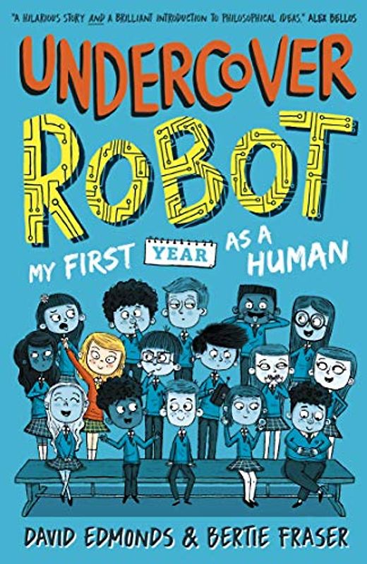 Undercover Robot: My First Year as a Human: 1