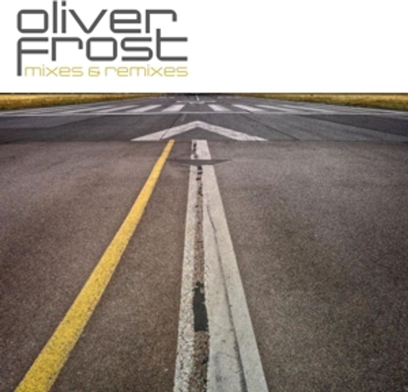 Frost,Oliver - Mixes & Remixes