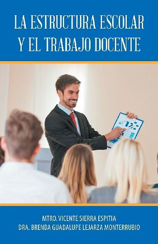 La Estructura Escolar Y El Trabajo Docente