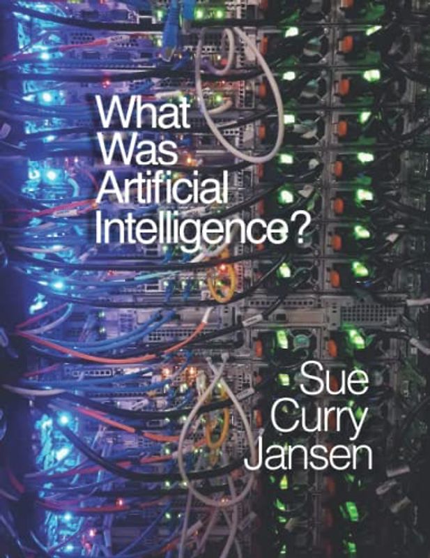 What Was Artificial Intelligence? (Media Manfiold)