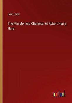 The Ministry and Character of Robert Henry Hare