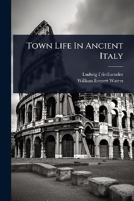 Town Life In Ancient Italy