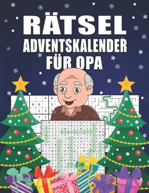 Rätsel Adventskalender für Opa: Großer Rätselspaß für alle Großväter mit kniffligen Sudokus, Wortsuchen etc. I Für Anfänger und Fortgeschrittene I ... I Extra Großdruck für gute Lesbarkeit