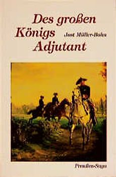 Des grossen Königs Adjutant