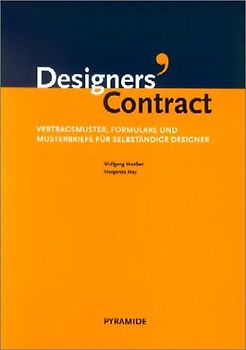 Designers' Contract. Vertragsmuster, Formulare und Musterbriefe für selbständige Designer