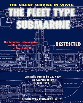 The Silent Service in WWII: The Fleet Type Submarine