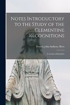 Notes Introductory to the Study of the Clementine Recognitions