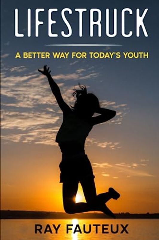 Lifestruck: A Better Way For Today's