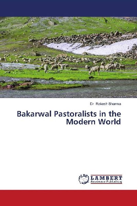 Bakarwal Pastoralists in the Modern World