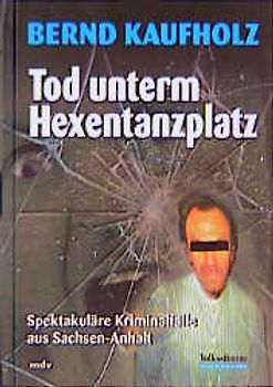 Tod unterm Hexentanzplatz
