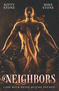 Neighbors - Lass mich deine Blicke spüren: Dark Romance