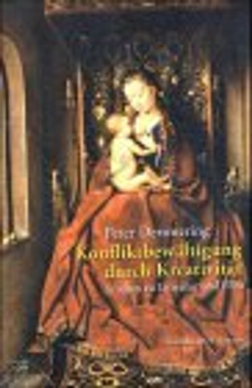 Konfliktbewältigung durch Kreativität. Studien zu Literatur und Film