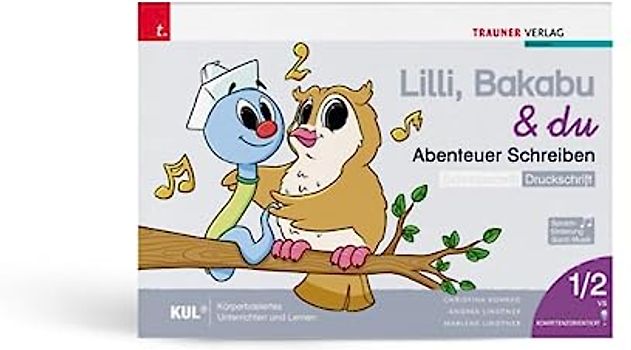Lilli, Bakabu & du - Abenteuer Schreiben 1 SS (Schreibschrift - Druckschrift, 2 Bände)