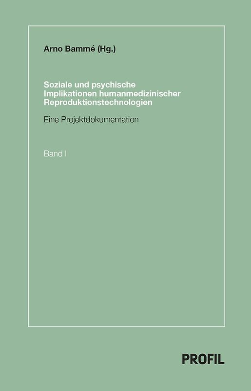 Soziale und psychische Implikationen humanmedizinischer Reproduktionstechnologien