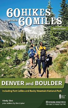 60 Hikes Within 60 Miles: Denver and Boulder
