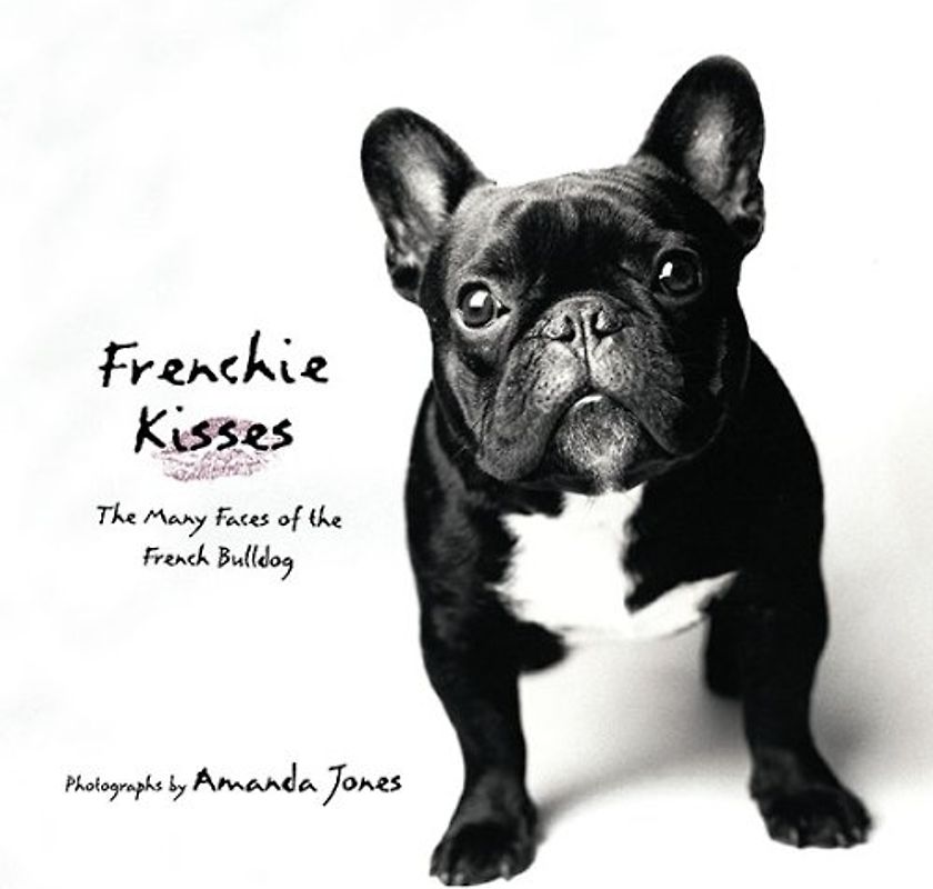 Frenchie Kisses: The Many Faces of the French Bulldog