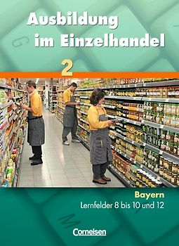 Ausbildung im Einzelhandel - Bayern / 2. Ausbildungsjahr - Fachkunde