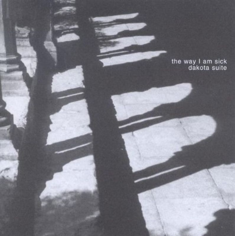 Dakota Suite - The Way I Am Sick