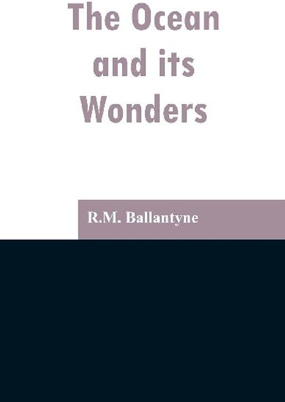 The Ocean and its Wonders