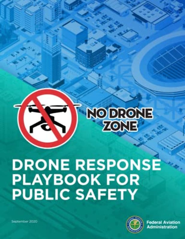 No Drone Zone - Drone Response Playbook for Public Safety