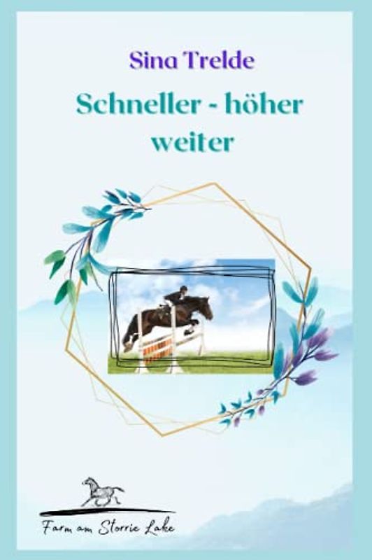 Scheller - höher - weiter: Die Farm am Storrie Lake - Band 2