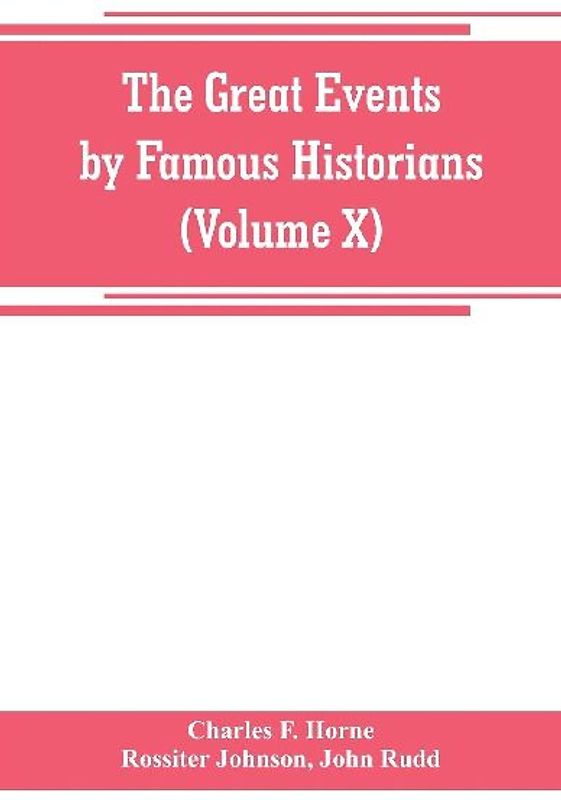 The great events by famous historians (Volume X)