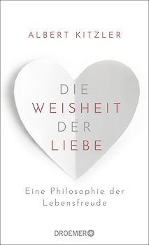 Die Weisheit der Liebe
