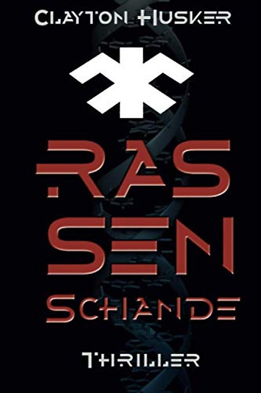 Rassenschande: Genetik-Thriller (Dünen der Zeit)