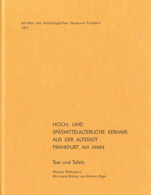 Hoch- und spätmittelalterliche Keramik aus der Altstadt Frankfurt am Main