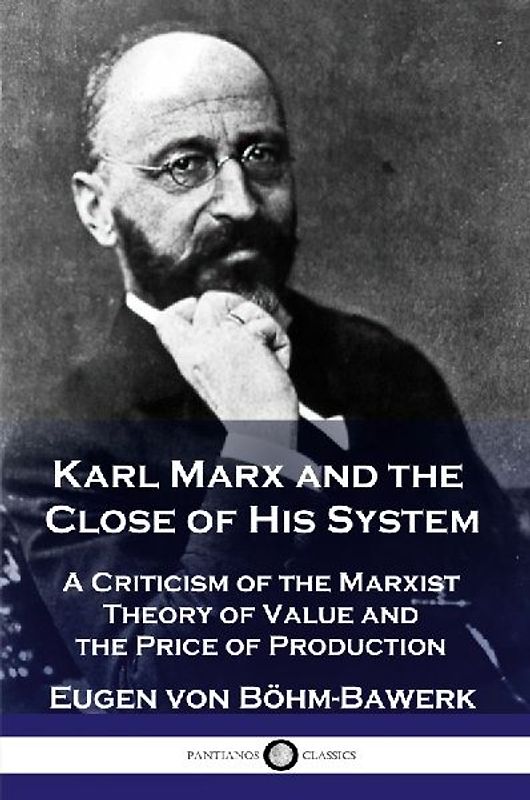 Karl Marx and the Close of His System