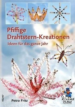 Pfiffige Drahtstern-Kreationen - Ideen für das ganze Jahr
