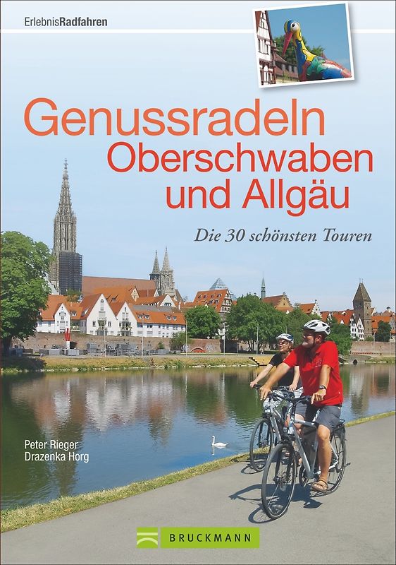 Genussradeln Oberschwaben und Allgäu. Die 30 schönsten Touren