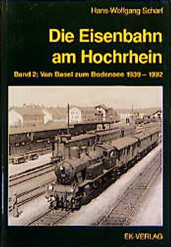 Die Eisenbahn am Hochrhein / Von Basel zum Bodensee