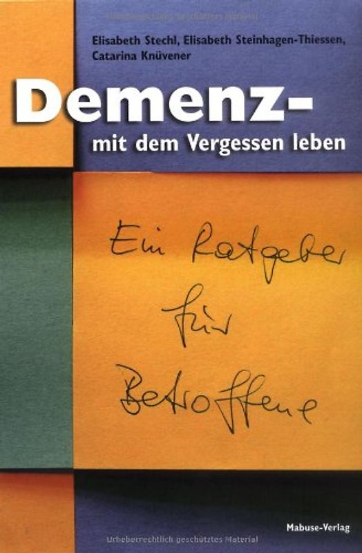 Demenz - mit dem Vergessen leben