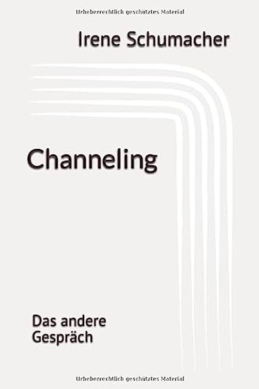 Channeling: Das andere Gespräch