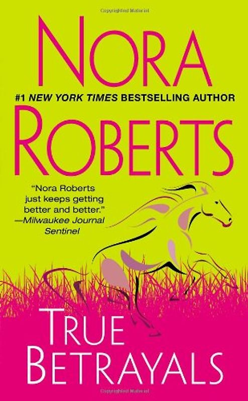 True Betrayals - Roberts, Nora