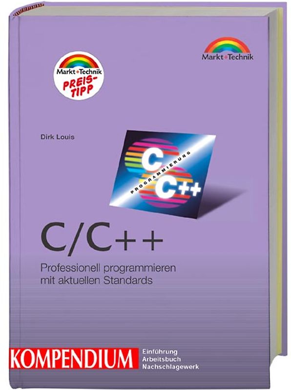 C /C++ - Kompendium. Professionell programmieren mit aktuellen Standards
