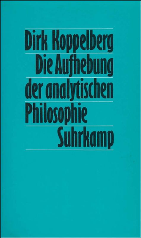 Die Aufhebung der analytischen Philosophie
