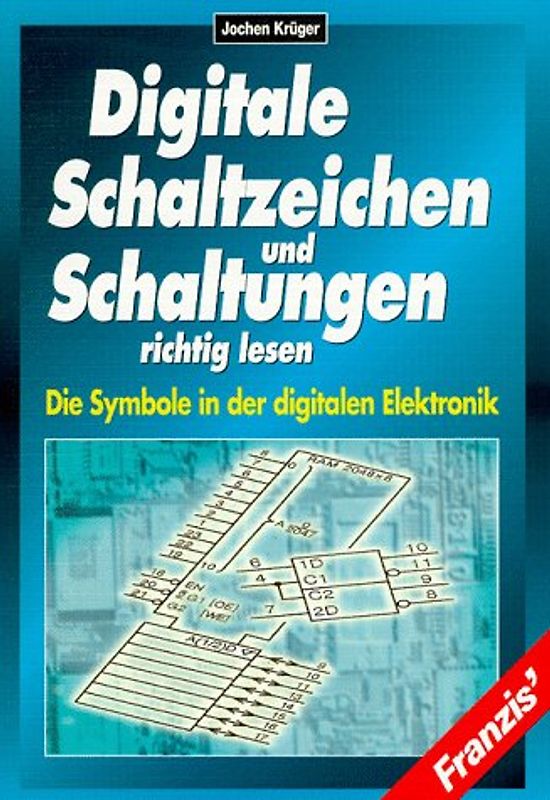 Digitale Schaltzeichen richtig lesen. Die Symbole in der digitalen Elektronik