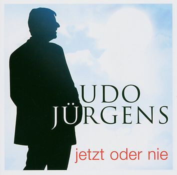 Udo Jürgens - Jetzt Oder Nie