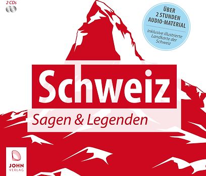 Schweiz: Sagen und Legenden