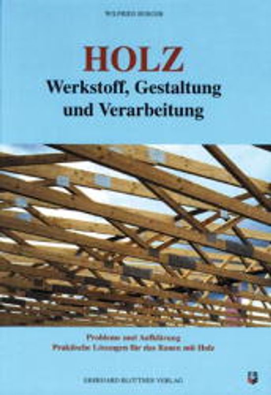 Holz - Werkstoff, Gestaltung und Verarbeitung